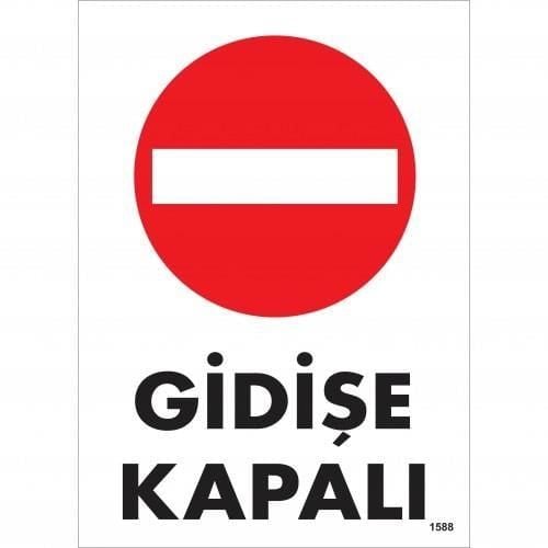 Gidişe Kapalı Uyarı Levhası 25X35 Kod:1588