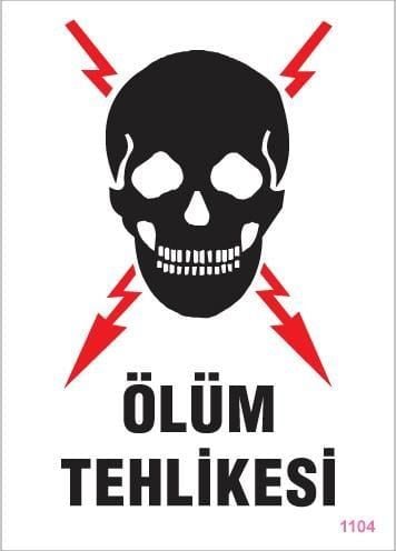 Ölüm Tehlikesi Uyarı Levhası 25X35 Kod:1104