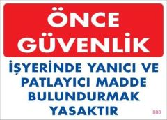 Yanıcı Ve Parlayıcı Madde Uyarı Levhası 25X35 Kod:880